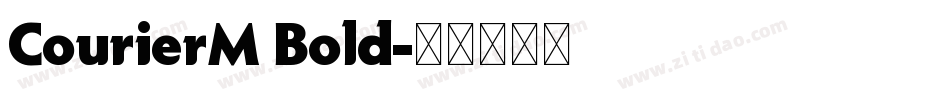 CourierM Bold字体转换